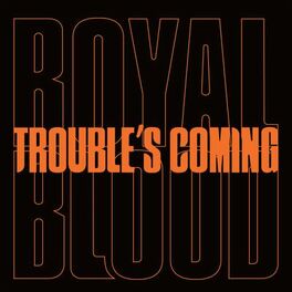 Album cover of Trouble’s Coming