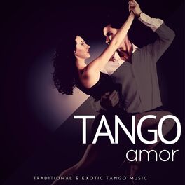 Album cover of Tango Amor - Traditional and amp; Exotic Tango Music
