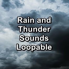 Album cover of Rain and Thunder Sounds Loopable