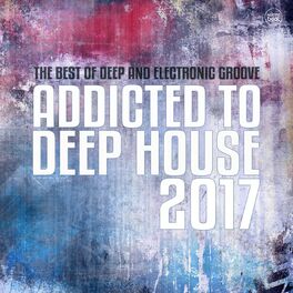 Album cover of Addicted To Deep House, Vol. 6 (The Best Of Deep And Electronic House Groove)