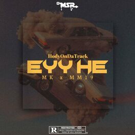 Album cover of Eyy He (feat. MM19 & MK)