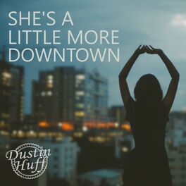 Album cover of She's a Little More Downtown (Acoustic)