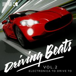 Album cover of Driving Beats, Vol. 2 (Electronica to Drive To)