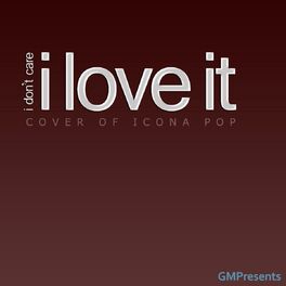 Album cover of I Don't Care I Love It (Icona Pop Cover)