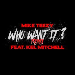 Album cover of Who Want It? (feat. Kel Mitchell) [Remix]