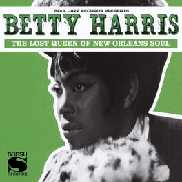 Album cover of Betty Harris: The Lost Queen of New Orleans Soul
