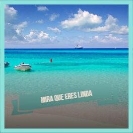 Album cover of Mira Que Eres Linda