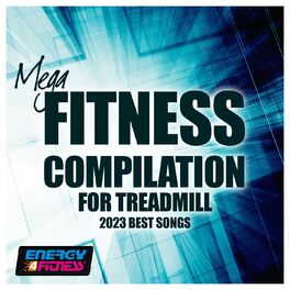Album cover of Mega Fitness Compilation For Treadmill 2023 Best Songs