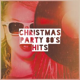 Album cover of Christmas Party 80's Hits