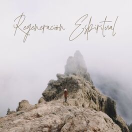 Album cover of Regeneración Espiritual: Sonidos Relajantes para Rejuvenecer Cuerpo y Mente