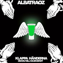 Album cover of klappa händerna om du vill ha en shot