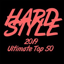 Album cover of Hardstyle 2019 Ultimate Top 50