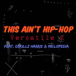 Album cover of This Ain't Hip-Hop (feat. Dskillz Harris & Miclopedia)