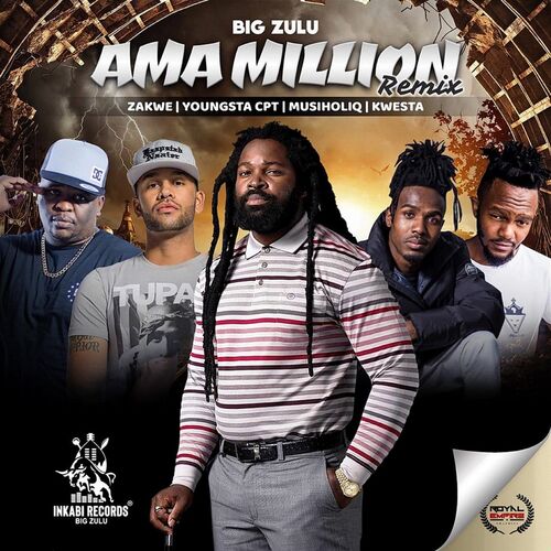 Big Zulu Ama Million Remix Listen With Lyrics Deezer
