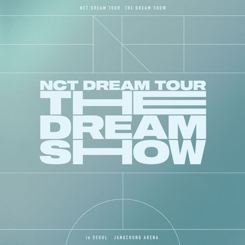 Nct Dream The Dream Show The 1st Live Album Lyrics And Songs Deezer