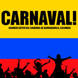 Album cover of Carnaval! Grandes Exitos del Carnaval de Barranquilla, Colombia