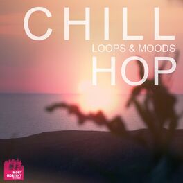 Album cover of Chill Hop (Loops & Moods)