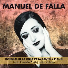 Album cover of Manuel De Falla: Integral de la obra para canto y piano