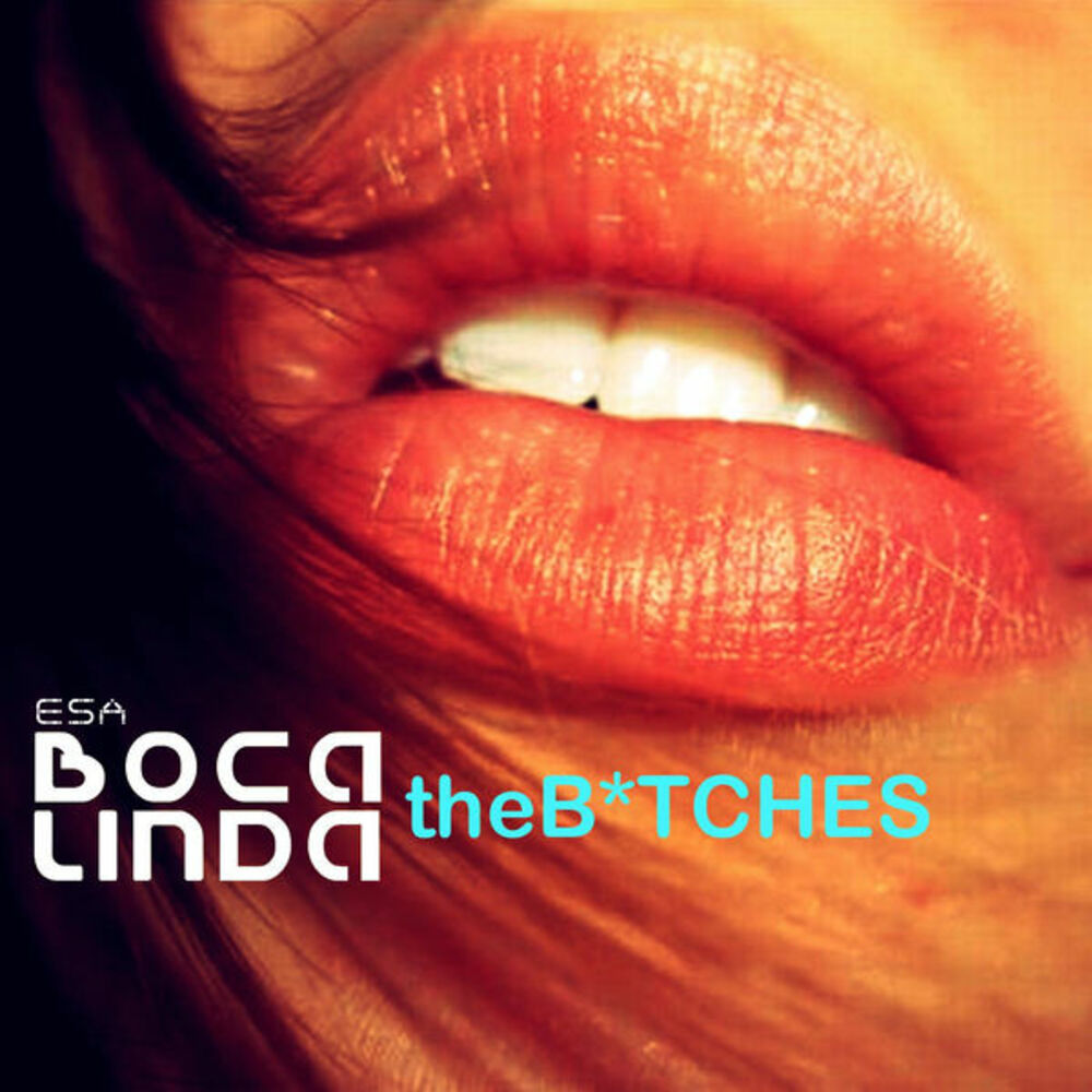 Bitches bitches album. Boca Linda II.