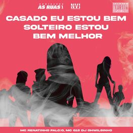 Album cover of Casado Eu Estou Bem Solteiro Estou Bem Melhor