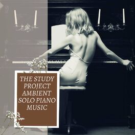 Album cover of The Study Project Ambient Solo Piano Music