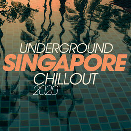 Album cover of Underground Singapore Chillout 2020