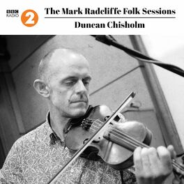 Album cover of The Mark Radcliffe Folk Sessions: Duncan Chisholm