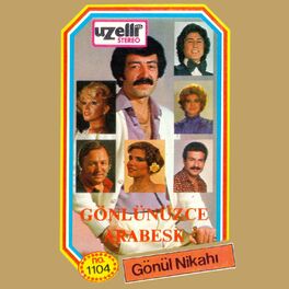 Album cover of Gönlünüzce Arabesk