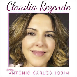 Album cover of Claudia Rezende Sings Antônio Carlos Jobim