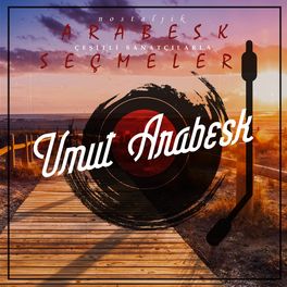 Album cover of Nostaljik Arabesk Seçmeler / Umut Arabesk