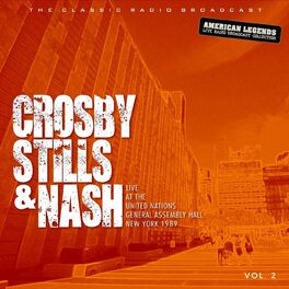 Album cover of Crosby, Stills & Nash: United Nations General Assembly Hall WXRK NYC 18th November 1989 vol. 2