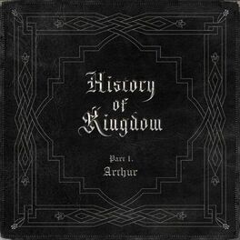 Album cover of History Of Kingdom: Pt. I. Arthur