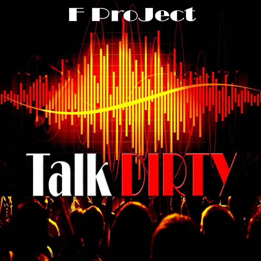 F project. Project f. Jason Derulo feat. 2 Chainz - talk Dirty.