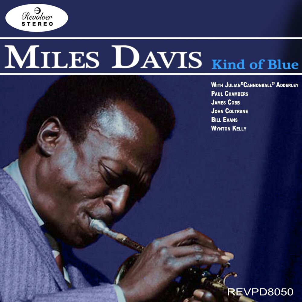 Miles davis blue miles. Kind of Blue Майлз Дэвис. Kind of Blue Майлз Дэвис джазовые альбомы. Майлз Девис альбом kind of Blue. Miles Davis - kind of Blue (Full album) 1959.