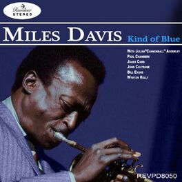 Miles Davis - Miles Davis - Kind of Blue: lyrics and songs | Deezer