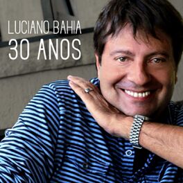 Album picture of Luciano Bahia 30 Anos