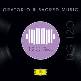 Album cover of DG 120 – Oratorio & Sacred Music