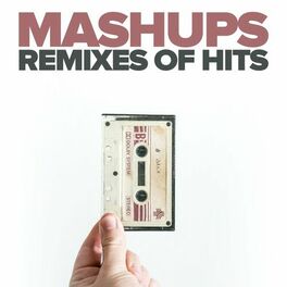 Album cover of Mashups (Remixes of Hits)
