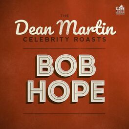 Album cover of The Dean Martin Celebrity Roasts: Bob Hope