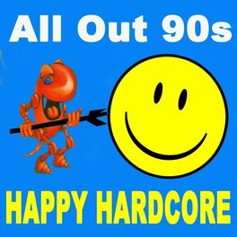 Album cover of All out 90s Happy Hardcore (The Best Happy Hardcore Tunes of the 90s)