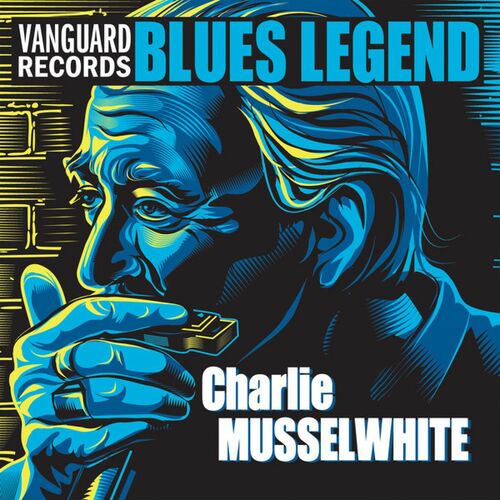 Charlie Musselwhite - Vanguard Records Blues Legend : Chansons Et ...