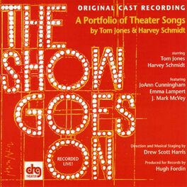 Album cover of Show Goes On, The - A Portfolio Of Theater Songs By Tom Jones & Harvey Schmidt