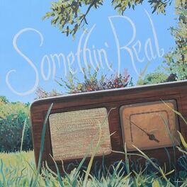 Album cover of Somethin' Real