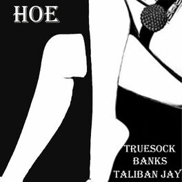Album cover of Hoe (feat. Banks & Taliban Jay)