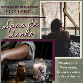Album cover of Spas de Sonho - Playlist para Massagens, Sauna e Duches de Experiências, Viagem de Bem-estar Físico e Mental