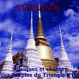 Album cover of Thailande: Musiques Et Chants Des Peuples Du Triangle d'Or