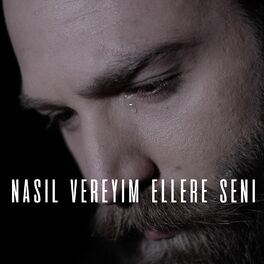 Album cover of Nasıl Vereyim Ellere Seni