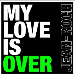 Album cover of My Love Is Over