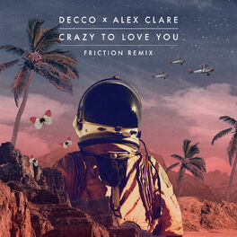 Album cover of Crazy to Love You (Friction Remix)
