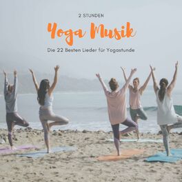 Album cover of 2 Stunden Yoga Musik – Die 22 Besten Lieder für Yogastunde